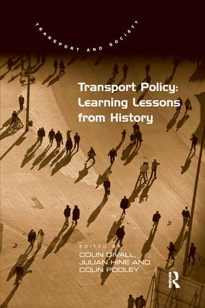 Transport Policy: Learning Lessons from History de Colin Divall