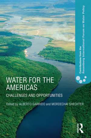 Water for the Americas: Challenges and Opportunities de Alberto Garrido