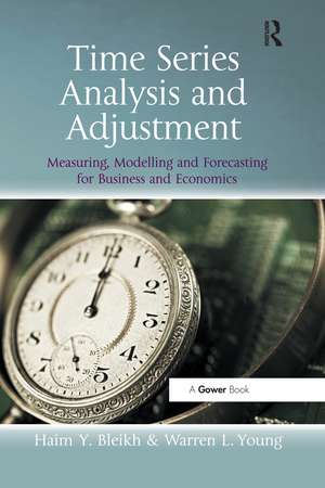 Time Series Analysis and Adjustment: Measuring, Modelling and Forecasting for Business and Economics de Haim Y. Bleikh