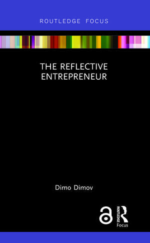 The Reflective Entrepreneur de Dimo Dimov