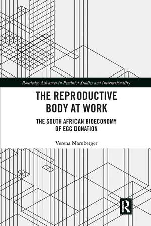 The Reproductive Body at Work: The South African Bioeconomy of Egg Donation de Verena Namberger