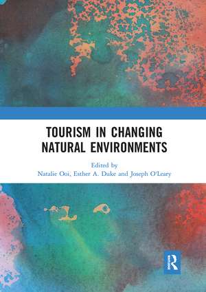 Tourism in Changing Natural Environments de Natalie Ooi