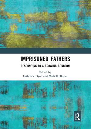 Imprisoned Fathers: Responding to a Growing Concern de Catherine Flynn