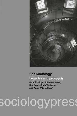 For Sociology: Legacies and Prospects de John Eldridge