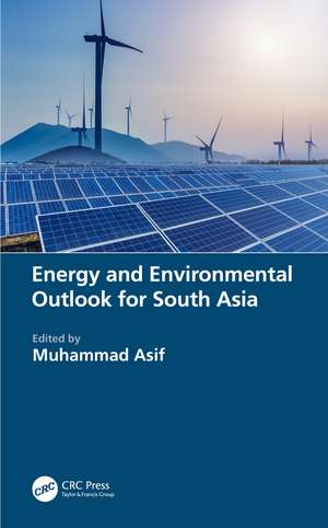 Energy and Environmental Outlook for South Asia de Muhammad Asif