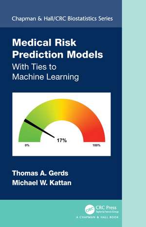 Medical Risk Prediction Models: With Ties to Machine Learning de Thomas A. Gerds