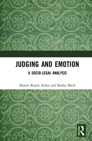 Judging and Emotion: A Socio-Legal Analysis de Sharyn Roach Anleu