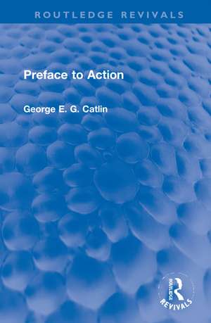 Preface to Action de George E. G. Catlin