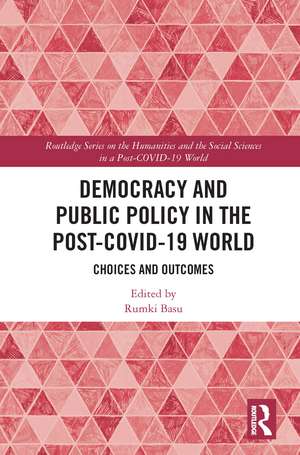 Democracy and Public Policy in the Post-COVID-19 World: Choices and Outcomes de Rumki Basu