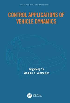 Control Applications of Vehicle Dynamics de Jingsheng Yu