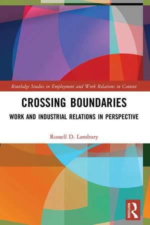 Crossing Boundaries: Work and Industrial Relations in Perspective de Russell D. Lansbury