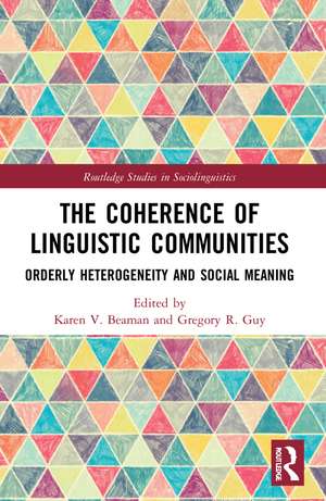 The Coherence of Linguistic Communities: Orderly Heterogeneity and Social Meaning de Karen V. Beaman