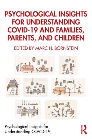 Psychological Insights for Understanding COVID-19 and Families, Parents, and Children de Marc H. Bornstein