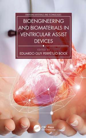 Bioengineering and Biomaterials in Ventricular Assist Devices de Eduardo Guy Perpétuo Bock