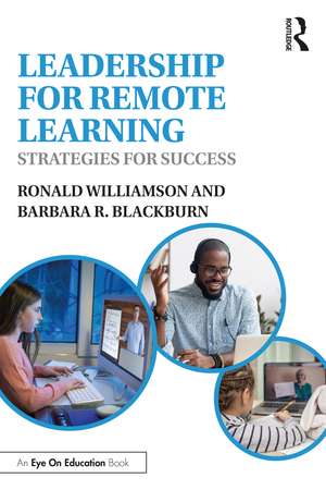 Leadership for Remote Learning: Strategies for Success de Ronald Williamson