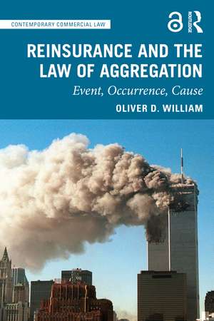 Reinsurance and the Law of Aggregation: Event, Occurrence, Cause de Oliver D. William