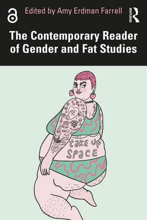 The Contemporary Reader of Gender and Fat Studies de Amy Erdman Farrell