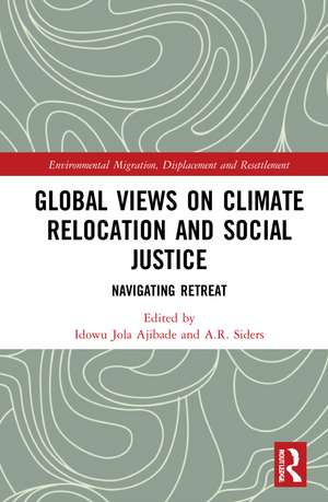 Global Views on Climate Relocation and Social Justice: Navigating Retreat de Idowu Jola Ajibade