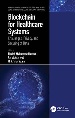 Blockchain for Healthcare Systems: Challenges, Privacy, and Securing of Data de Sheikh Mohammad Idrees