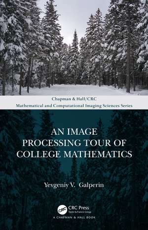 An Image Processing Tour of College Mathematics de Yevgeniy V. Galperin