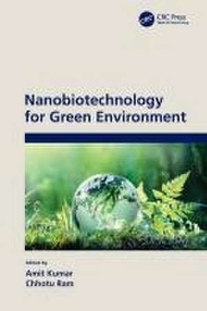 Nanobiotechnology for Green Environment de Amit Kumar