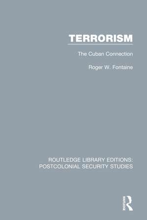 Terrorism: The Cuban Connection de Roger W. Fontaine