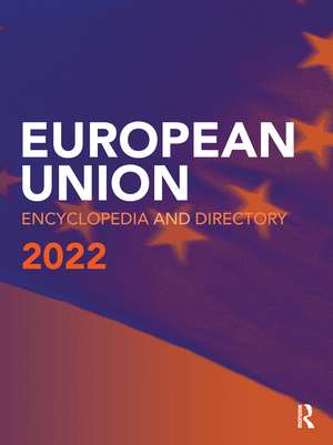 European Union Encyclopedia and Directory 2022 de Europa Publications