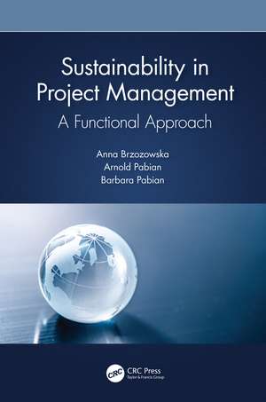 Sustainability in Project Management: A Functional Approach de Anna Brzozowska