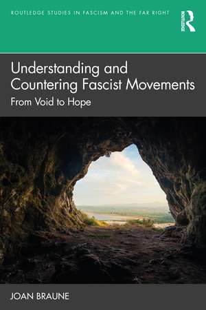 Understanding and Countering Fascist Movements: From Void to Hope de Joan Braune