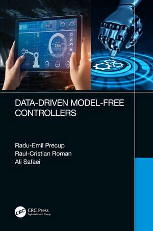 Data-Driven Model-Free Controllers de Radu-Emil Precup