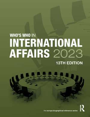 Who's Who in International Affairs 2023 de Europa Publications