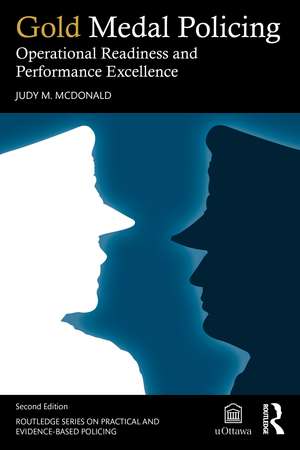 Gold Medal Policing: Operational Readiness and Performance Excellence de Judy M. McDonald