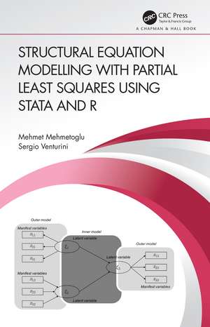 Structural Equation Modelling with Partial Least Squares Using Stata and R de Mehmet Mehmetoglu