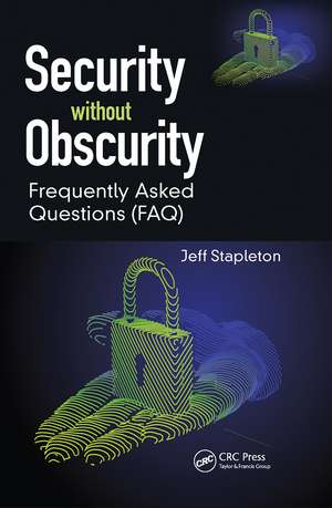 Security without Obscurity: Frequently Asked Questions (FAQ) de Jeff Stapleton