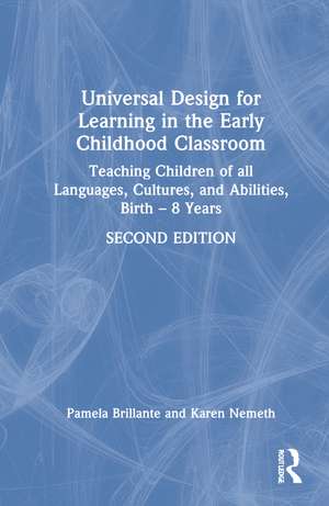 Universal Design for Learning in the Early Childhood Classroom: Teaching Children of all Languages, Cultures, and Abilities, Birth – 8 Years de Pamela Brillante