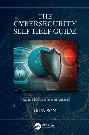 The Cybersecurity Self-Help Guide de Arun Soni