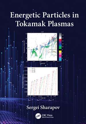 Energetic Particles in Tokamak Plasmas de Sergei Sharapov