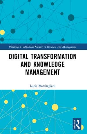 Digital Transformation and Knowledge Management de Lucia Marchegiani