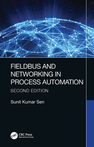 Fieldbus and Networking in Process Automation de Sunit Kumar Sen