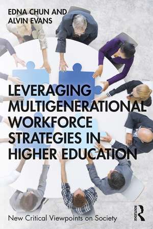 Leveraging Multigenerational Workforce Strategies in Higher Education de Edna Chun