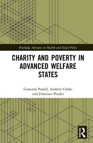 Charity and Poverty in Advanced Welfare States de Cameron Parsell