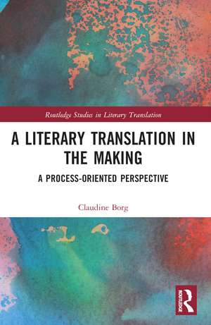 A Literary Translation in the Making: A Process-Oriented Perspective de Claudine Borg