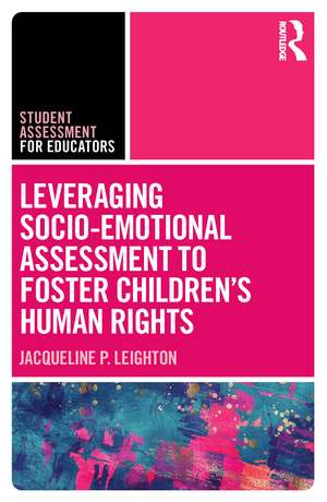 Leveraging Socio-Emotional Assessment to Foster Children’s Human Rights de Jacqueline P. Leighton