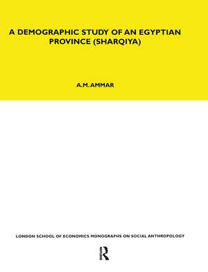 A Demographic Study of an Egyptian Province (Sharquiya) de A. M. Ammar