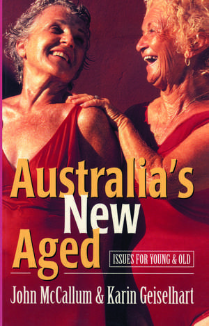 Australia's New Aged: Issues for young and old de John McCallum