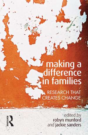 Making a Difference in Families: Research that creates change de Robyn Munford