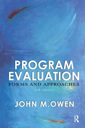 Program Evaluation: Forms and approaches de John M. Owen