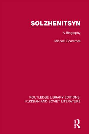 Solzhenitsyn: A Biography de Michael Scammell