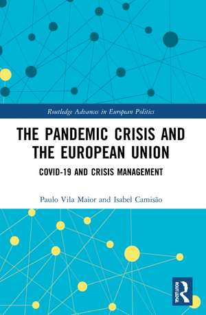 The Pandemic Crisis and the European Union: COVID-19 and Crisis Management de Paulo Vila Maior