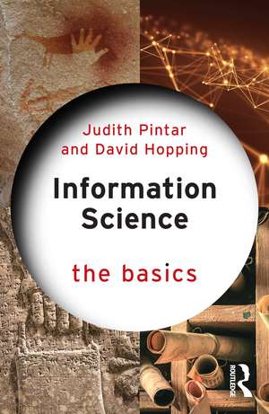 Information Science: The Basics de Judith Pintar